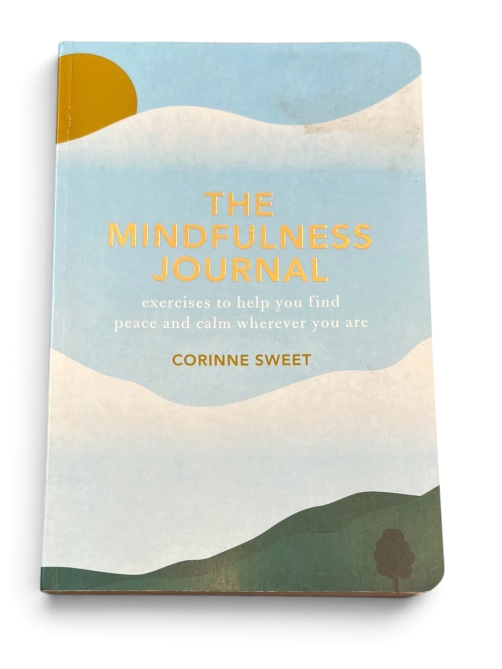 JOURNAL The Mindfulness Journal by Corinne Sweet